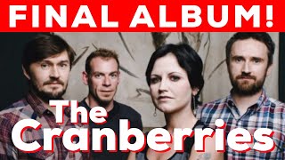 The Cranberries FINAL Album with Dolores O'Riordan Called "In The End"