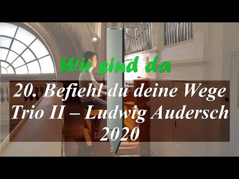 Trio-Dienstag: 20. Befiehl du deine Wege - Drei kanonische Trios - Trio II (Ludwig Audersch)
