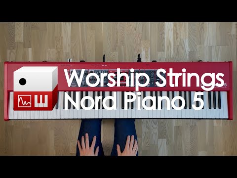 Introducing Nord Piano 5: Worship Strings Collection