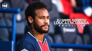 Neymar Jr•LOUCA ENCUBADA (Brazilian Funk + Phonk