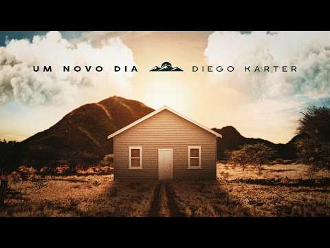 Um Novo Dia (Ao Vivo) | Diego Karter