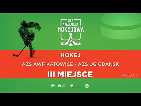Liga Akademicka AZS | III Miejsce | Hokej | AZS AWF Katowice - AZS UG Gdańsk