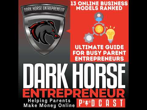 EP 496 13 Online Business Models Ranked: The Ultimate Guide for Busy Parent Entrepreneurs