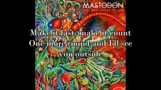 Mastodon - Once More 'round The Sun (with lyrics)