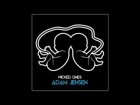 Adam Jensen - Wicked Ones (Official Audio)