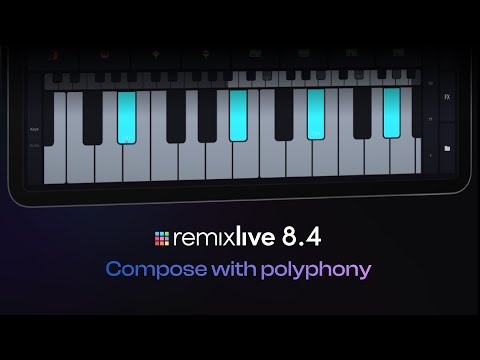 Remixlive 8.4 | Compose with Polyphony