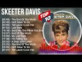 Skeeter Davis Greatest Hits Top 100 Artists To Listen In 2022 2023