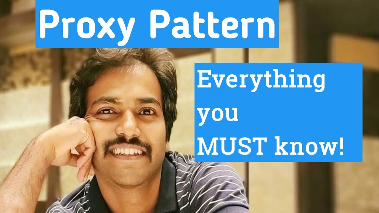 Proxy Design Pattern Real Time Example! (Be the smart person in the room!)