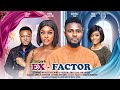EX FACTOR - MAURICE SAM, MIWA OLORUNFEMI, QWASI BLAY latest 2024 nigerian movie
