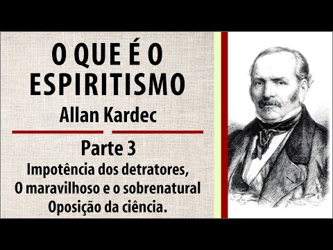 | AUDIOLIVRO | O Que é o Espiritismo - Allan Kardec - Parte 3