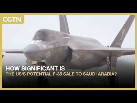 How significant is the US's potential F-35 sale to Saudi Arabia?