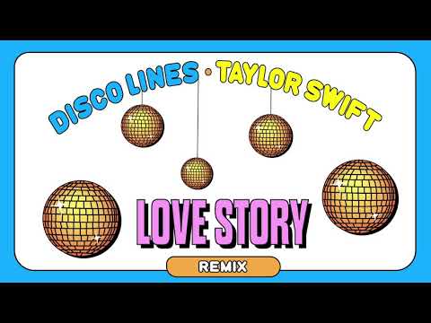 Taylor Swift - Love Story (Disco Lines Remix)