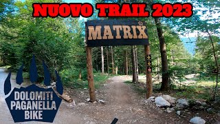 IL NUOVO TRAIL MATRIX | DOLOMITI PAGANELLA BIKE AREA [2023]