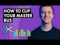 How To Correctly Clip Your Master Bus