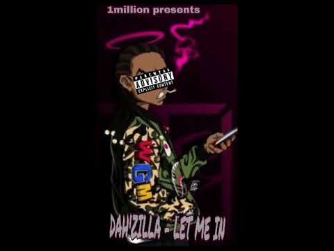 Dah’Zilla - Let Me In