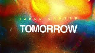 Download lagu James Carter - Tomorrow mp3