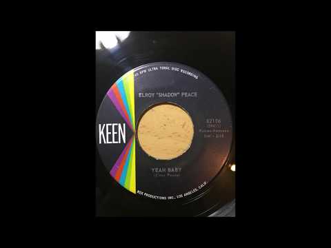 Elroy Shadow Peace - Yeah Baby bw Where Did I Goof? KEEN