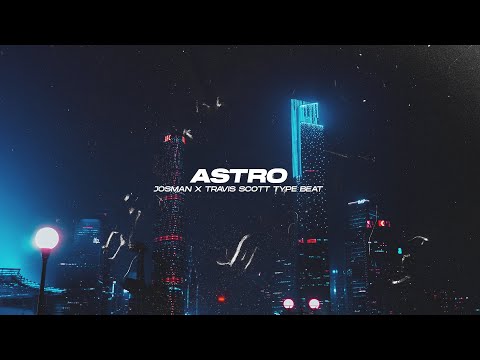 [free] Josman x Travis Scott x Future Type Beat - "Astro" | Dark Trap Type Beat