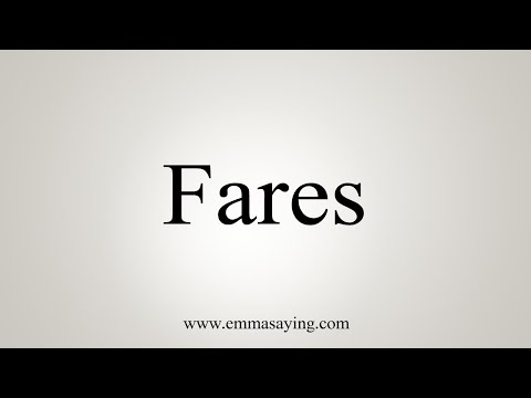 How To Say Fares