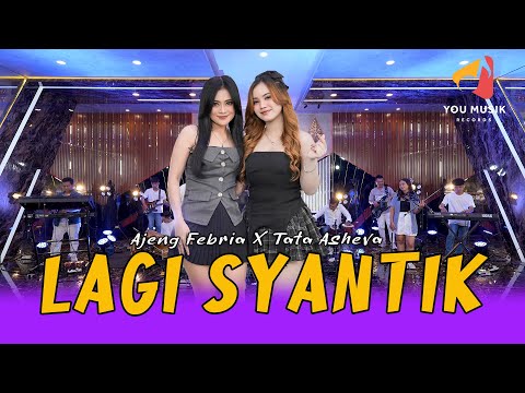 LAGI SYANTIK - AJENG FEBRIA ft TATA ASHEVA (VERSI VELOCITY) | EMANG LAGI SYANTIK LAGI PENGEN DIMANJA