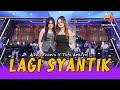 LAGI SYANTIK AJENG FEBRIA Ft TATA ASHEVA VERSI VELOCITY EMANG LAGI SYANTIK LAGI PENGEN DIMANJA