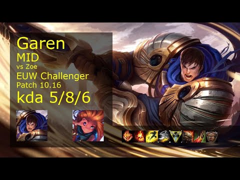 Garen Mid vs Zoe - EUW Challenger 5/8/6 Patch 10.16 Gameplay