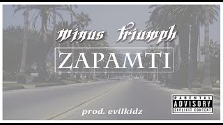 Minus ft.Triumph - ZAPAMTI (prod. evilkidz)