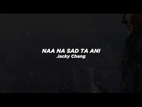 Jacky Chang - Naa Nasad Ta Ani (Official Lyric Video)