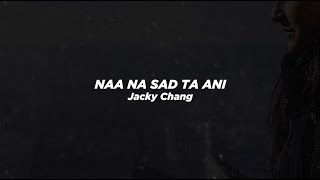 Jacky Chang - Naa Nasad Ta Ani (Official Lyric Video)