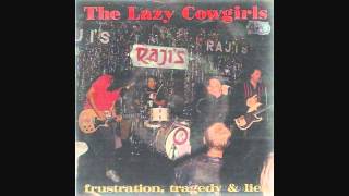 THE  LAZY COWGIRLS - FRUSTRATION TRAGEDY & LIES .wmv