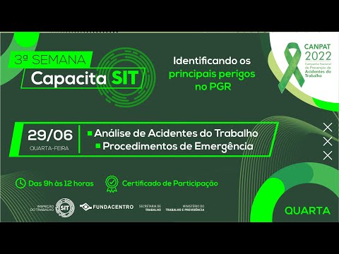 3ª Semana Capacita SIT:  Análise de Acidentes do Trabalho - Procedimentos de Emergência (29/06)