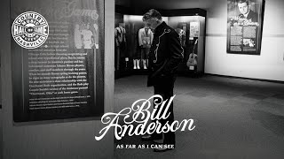 &#39;Bill Anderson: As Far as I Can See&#39;: Exhibit First Look
