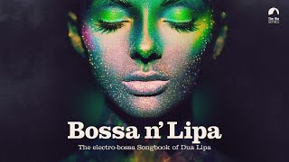 Bossa N' Lipa - Cool Music 2024