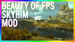 Skyrim Console Mod - Beauty of FPS (PS4/XB1/PC)