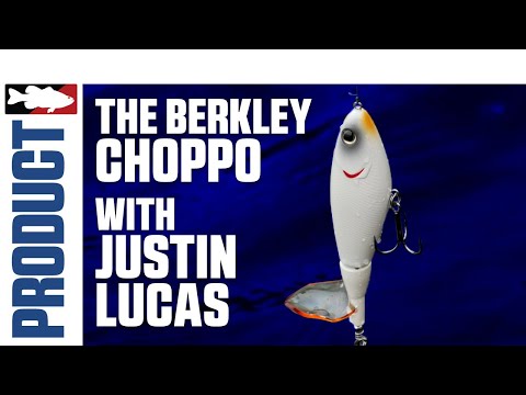 Berkley Choppo with Justin Lucas