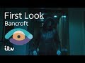 Bancroft | First Look | ITV