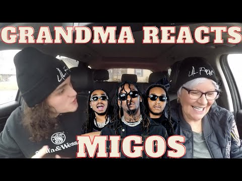 GRANDMA REACTS TO MIGOS!! (DANGER, BAD AND BOUJEE)