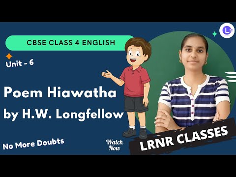 CBSE Board Class 4 English Unit 6 Poem Hiawatha by H.W. Longfellow😍 || Marigold || NCERT || LRNR Classes