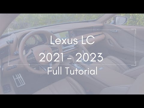 2021 - 2023 Lexus LC Full Tutorial - Deep Dive