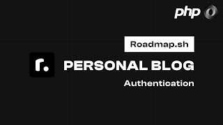Roadmap.sh | Personal Blog: Authentication