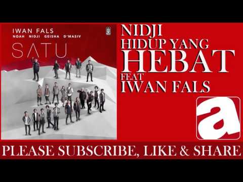 Nidji - Hidup Yang Hebat (feat. Iwan Fals)