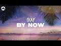 CKay - By Now | Lyrics