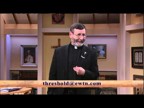 Threshold of Hope - 2013-02-26 - Fr. Mitch Pacwa SJ