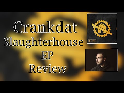 Crankdat - Slaughterhouse EP Review | GriimYT