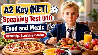 A2 Key (KET) Speaking Test 010 | Food and Meals | Cambridge Speaking Practice