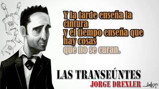 Jorge Drexler - Las Transeúntes (Letra)