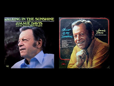 Walking In The Sunshine & Christ Is My Sunshine by Jimmie Davis