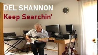 Keep Searchin&#39; (Del Shannon)