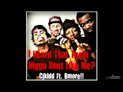 Niggas Dont Like Me Ft. Bmore (New 2012)