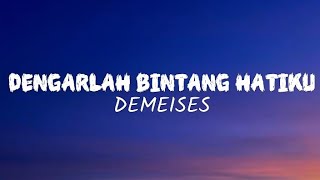 Download lagu Dengarlah Bintang Hatiku - Demeises (Lirik)  mp3